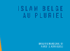 Islam belge au pluriel